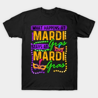 What Happens At Mardi Gras T-Shirt